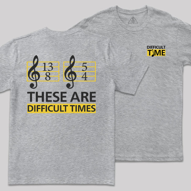 Difficult Times Geek T-Shirt