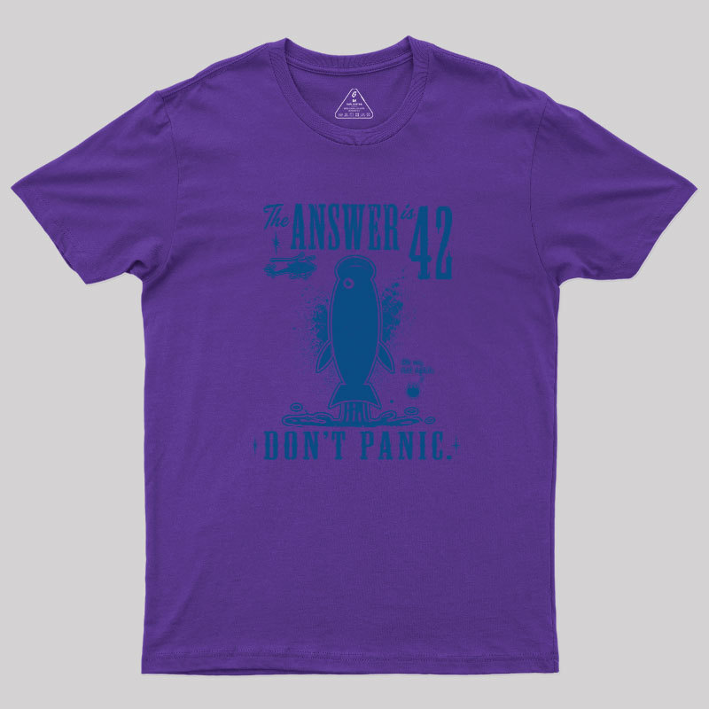 The Answer is 42 Don't Panic Geek T-Shirt
