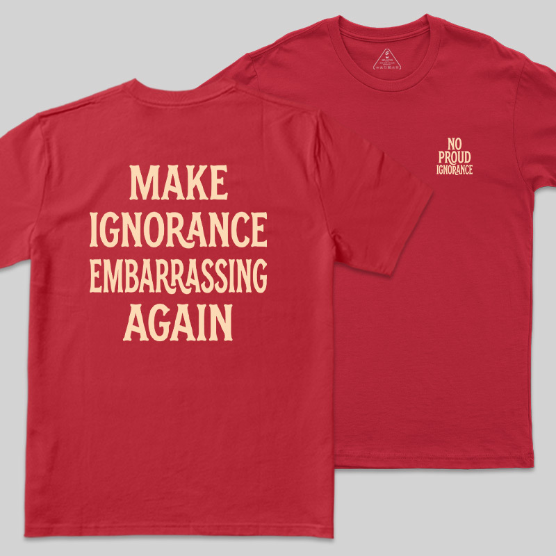 No Proud Ignorance Front and Back Printed Geek T-Shirt