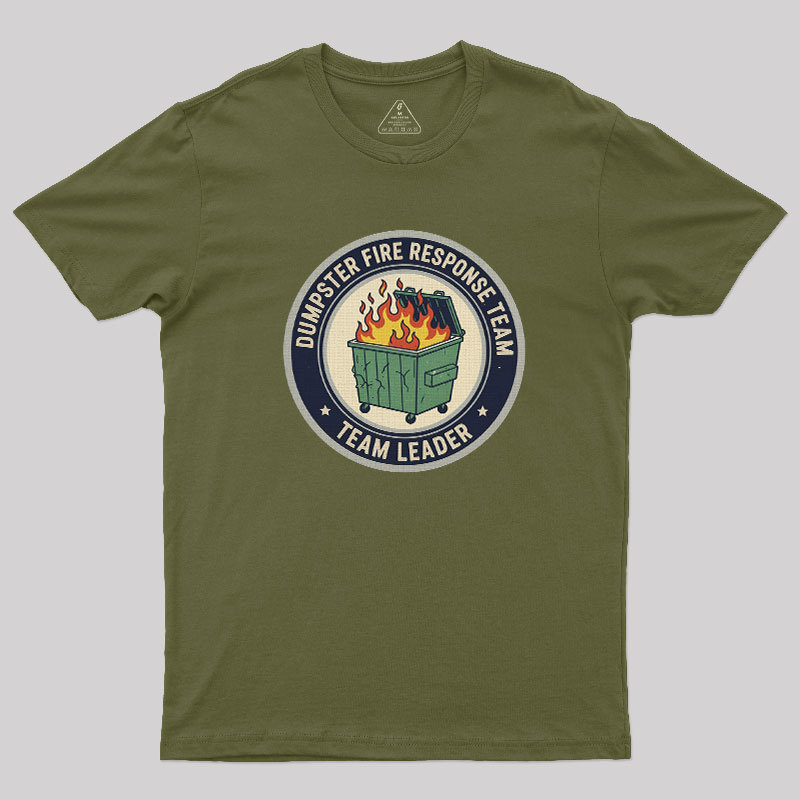 Dumpster Fire Response Team Geek T-Shirt