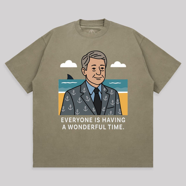 Everyone Is Having A Wonderful Time Unisex Oversized T-shirt