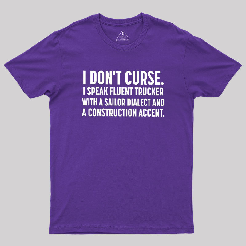 I?Dont Curse Geek T-Shirt