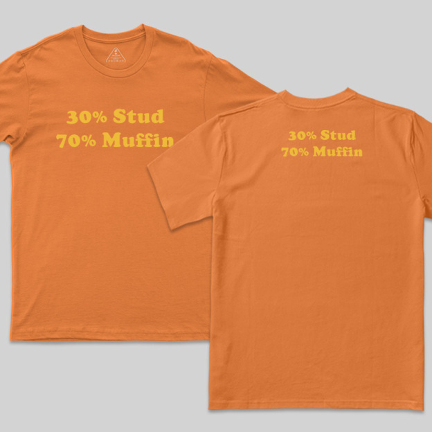 30% Stud 70% Muffin Front and Back Printed T-Shirt