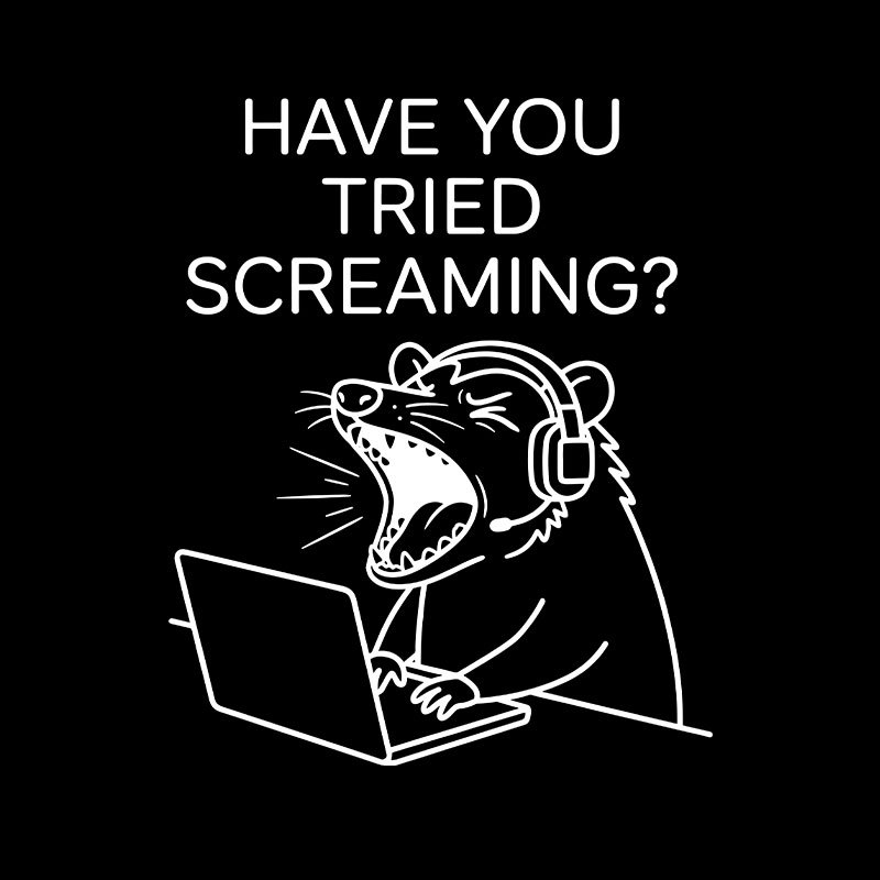 Have You Tried Screaming Geek T-Shirt