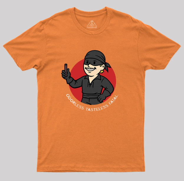 Odorless, Tasteless, Fatal Geek T-Shirt
