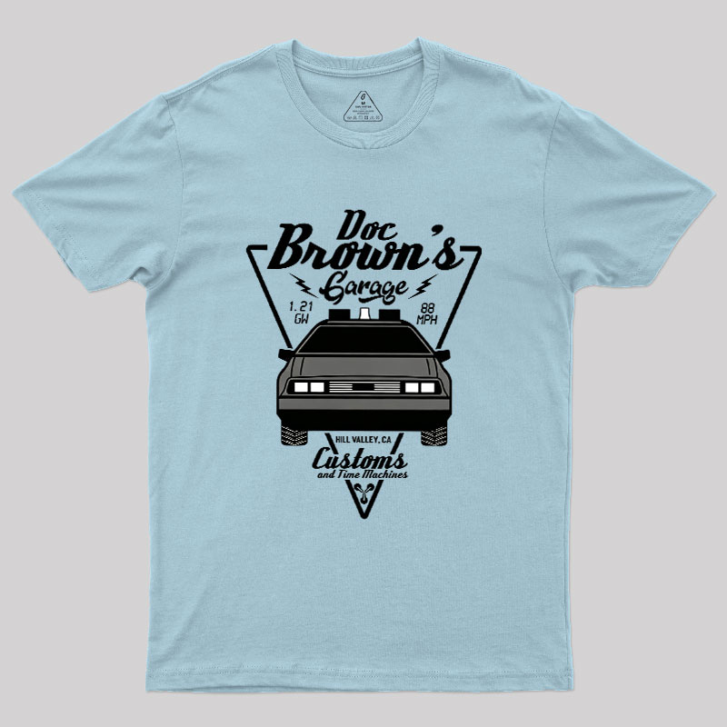 Doc Brown's Garage Customs And Time Machines Hill Valley Geek T-Shirt