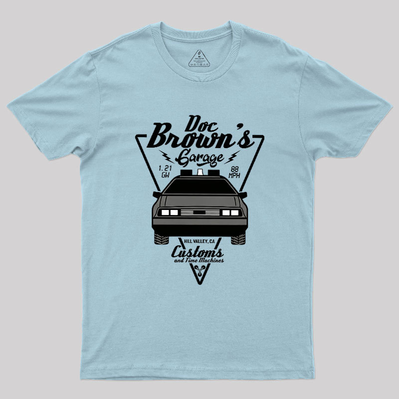 Doc Brown's Garage Customs And Time Machines Hill Valley Geek T-Shirt