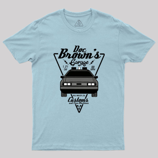 Doc Brown's Garage Customs And Time Machines Hill Valley Geek T-Shirt