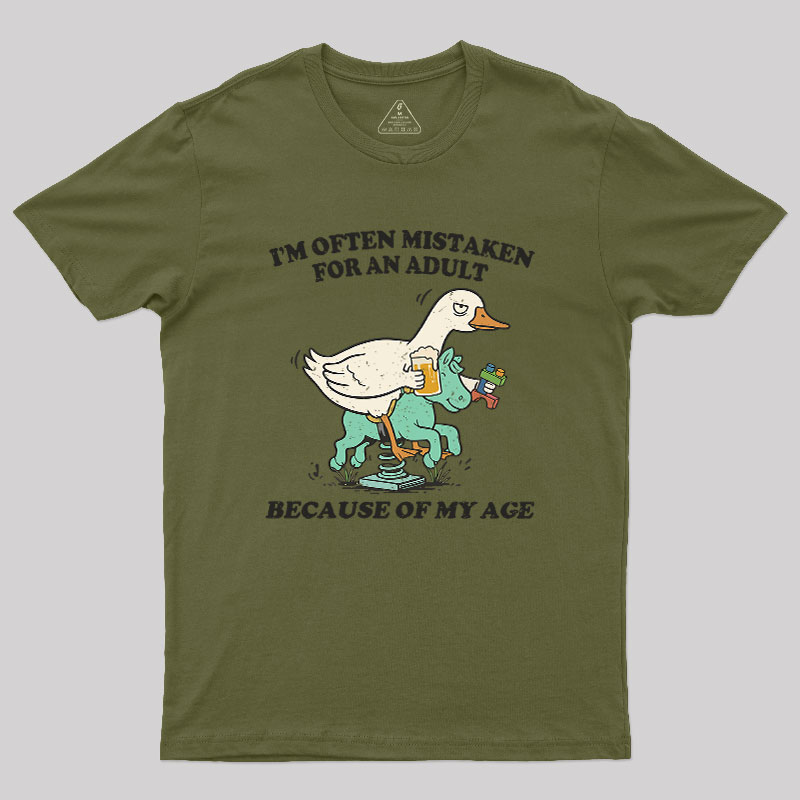 I'm Often Mistaken For An Adult Because Of My Age Geek T-Shirt