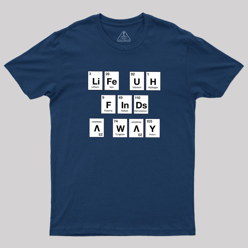 Life Finds a Way Geek T-Shirt