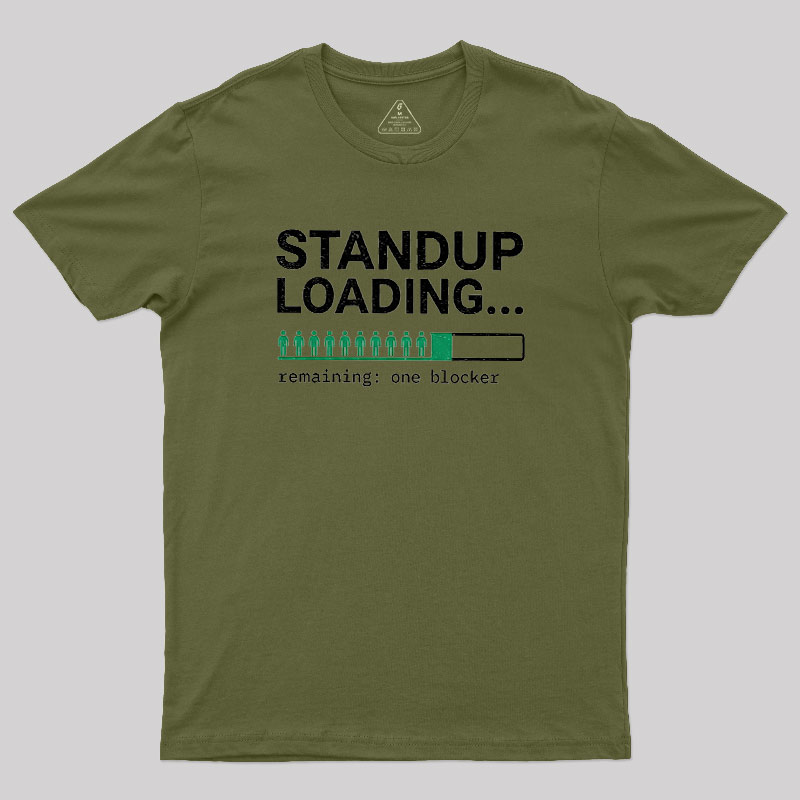 Standup Loading One Blocker Geek T-Shirt
