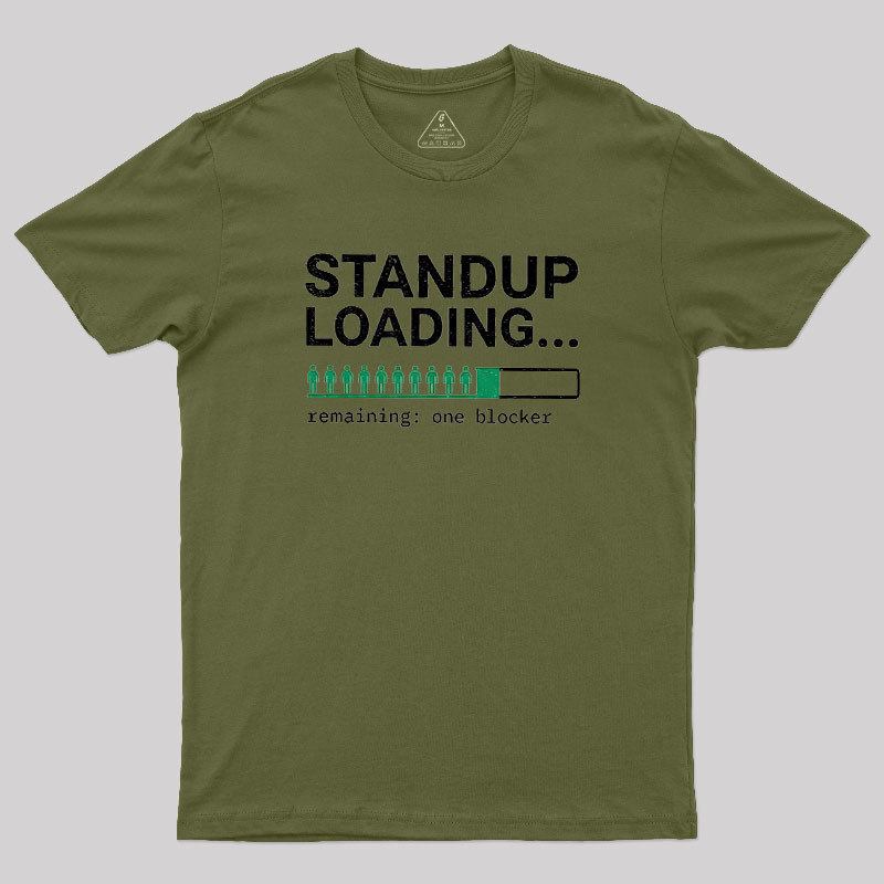 Standup Loading One Blocker Geek T-Shirt