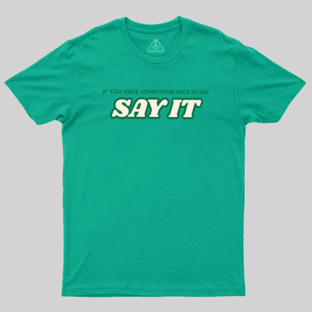 Say It Geek T-Shirt
