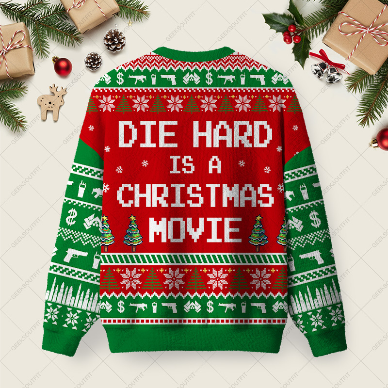 Die Hard is a Christmas Movie Ugly Christmas Fuzzy Fleece Sweatshirt
