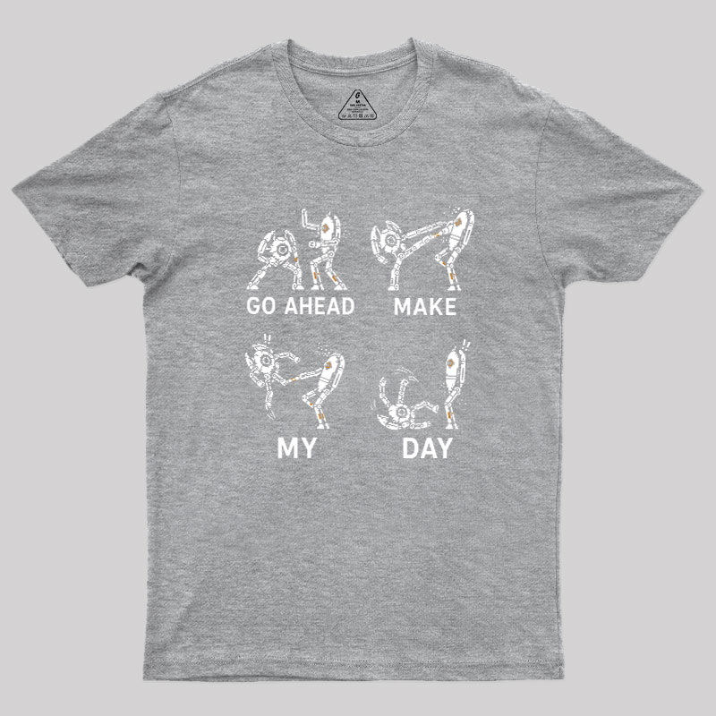 Go Ahead Make My Day Geek T-Shirt