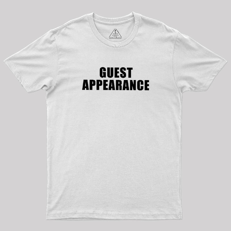 Guest Appearance Geek T-Shirt