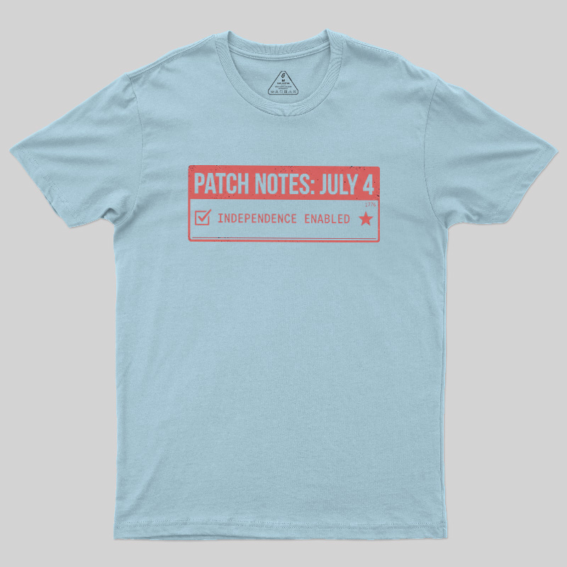 Patch Notes July 4 Independence Enabled Geek T-Shirt
