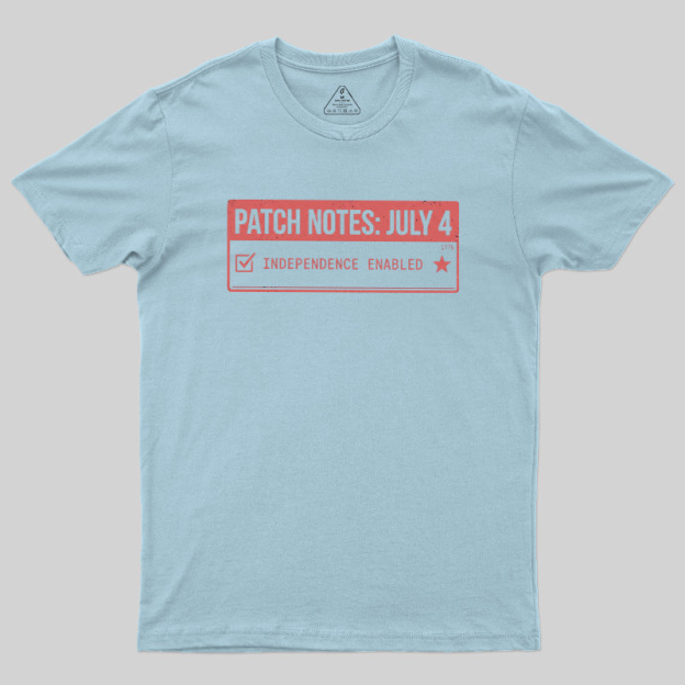 Patch Notes July 4 Independence Enabled Geek T-Shirt