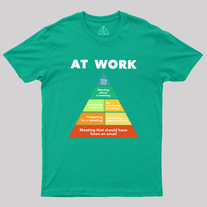 At Work Geek T-Shirt