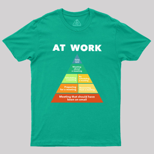 At Work Geek T-Shirt