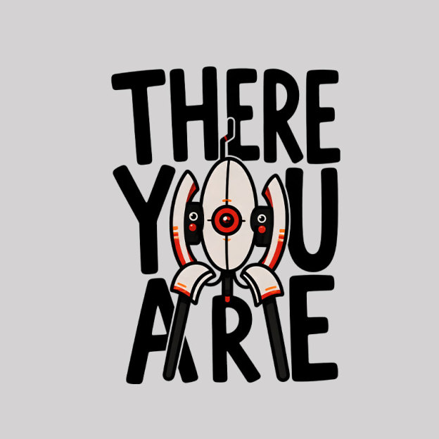 There You Are Geek T-Shirt