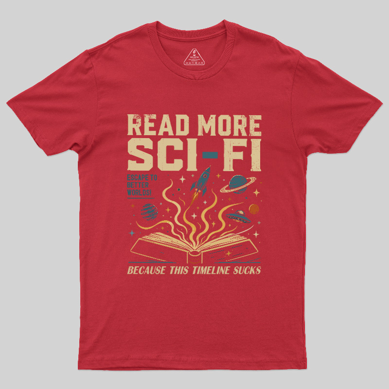 Read More Sci-Fi Geek T-Shirt