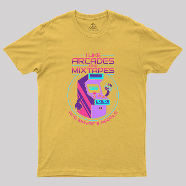 I like Arcades and Mixtapes and Maybe 3 People Geek T-Shirt