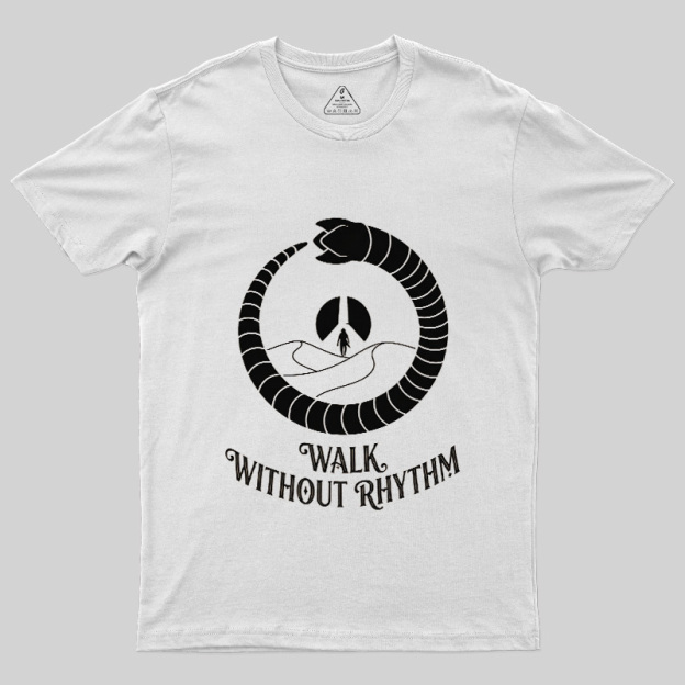 Walk Without Rhythm Geek T-Shirt