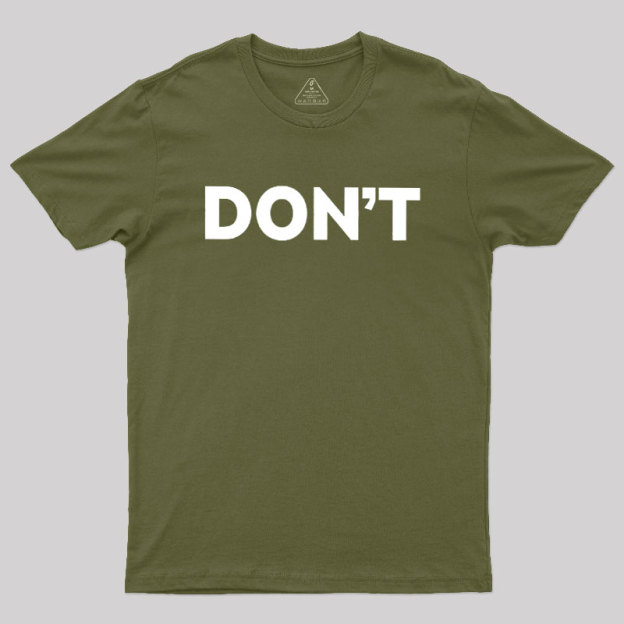 Don't Slogan Geek T-Shirt