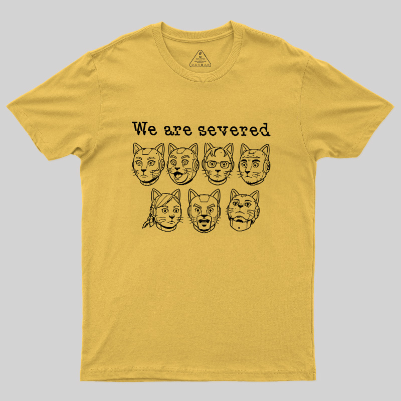 Mechanical Cat We Are Severed Geek T-Shirt