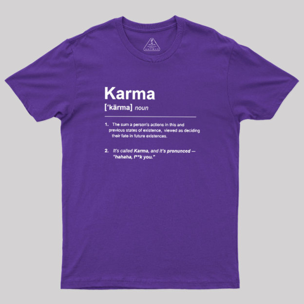 Karma Definition Geek T-Shirt