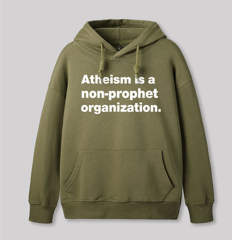 Atheism Is A Non-prophet Organization Geek Hoodie