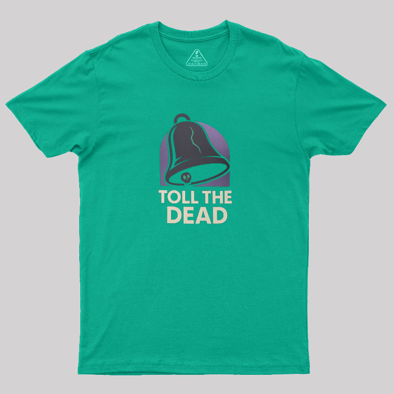 Toll the Dead Geek T-Shirt