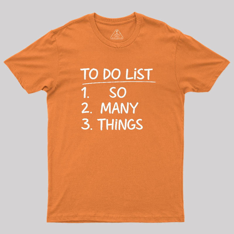 So Many Things Geek T-Shirt