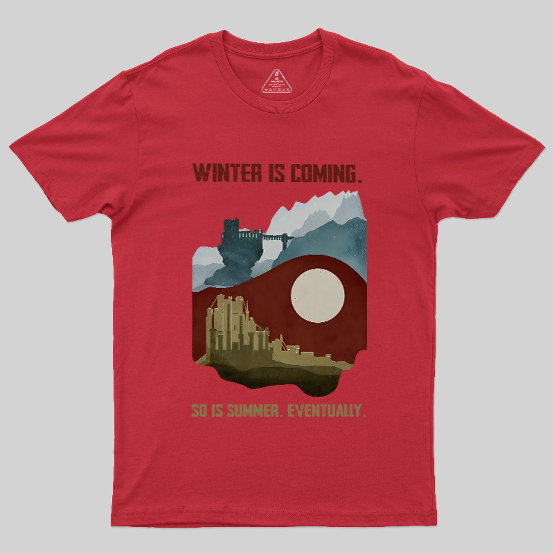 Winter's Coming Summer's Coming Geek T-Shirt