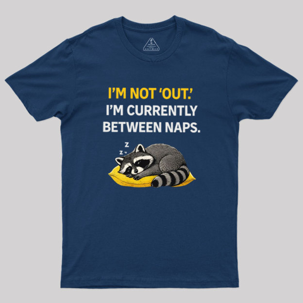 I��m Currently Between Naps Geek T-Shirt