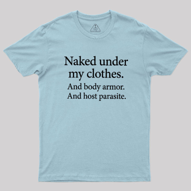 Beneath The Armor Geek T-Shirt