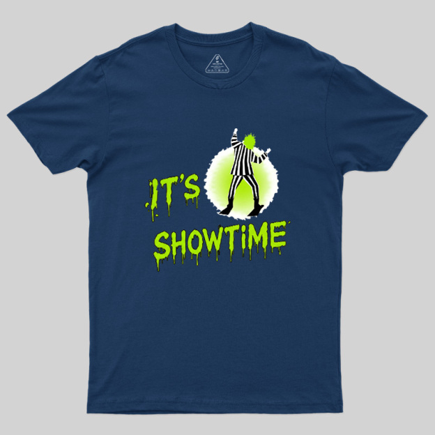 It’s Showtime Geek T-Shirt