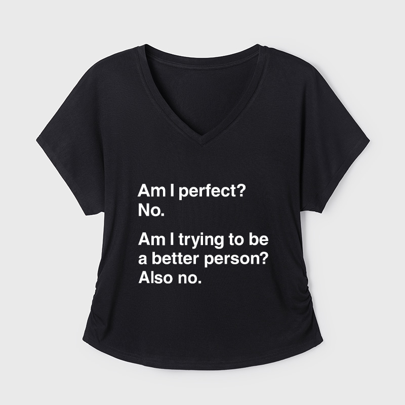 Am I Perfect No Geek Dolman Sleeve V-Neck Shirt