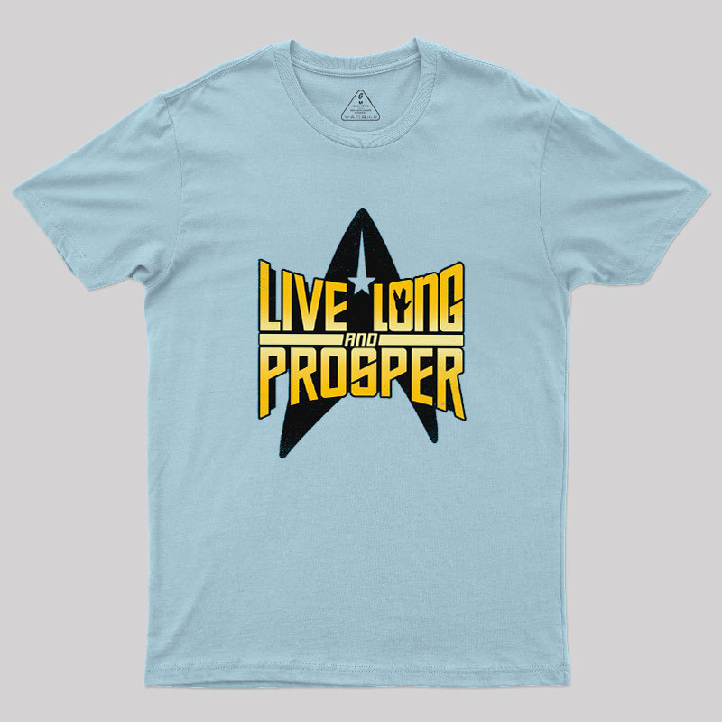 Live Long II Geek T-Shirt
