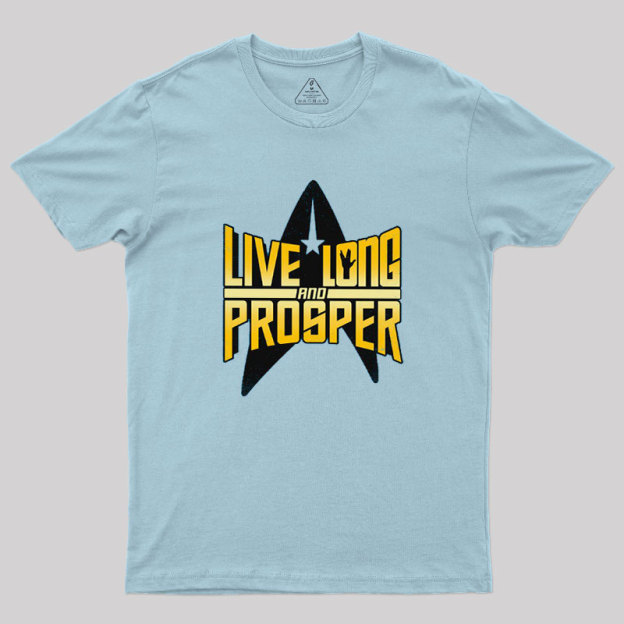 Live Long II Geek T-Shirt