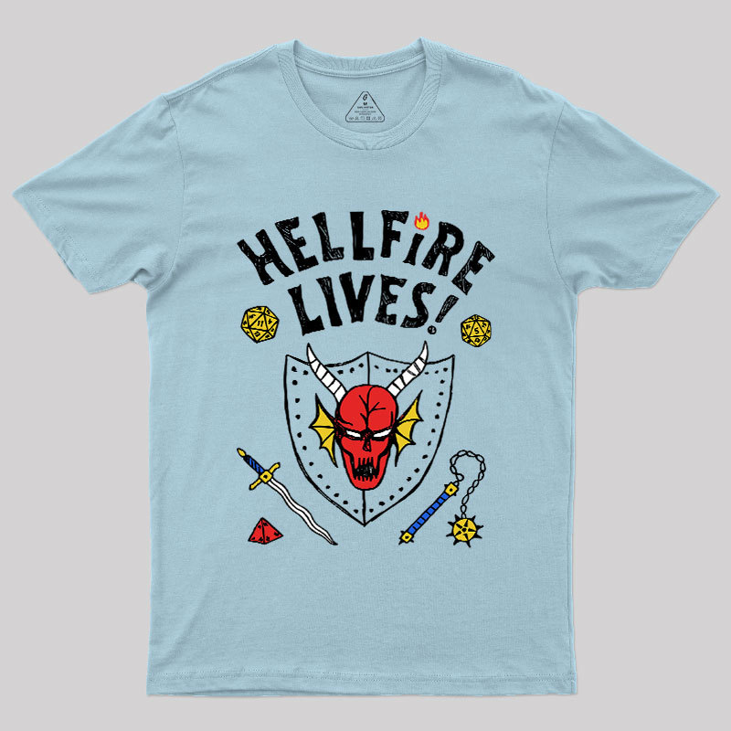 HELLFIRE LIVES! Geek T-Shirt