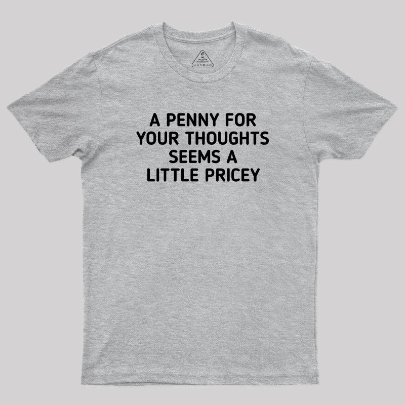 A Penny Funny Quotes Geek T-Shirt