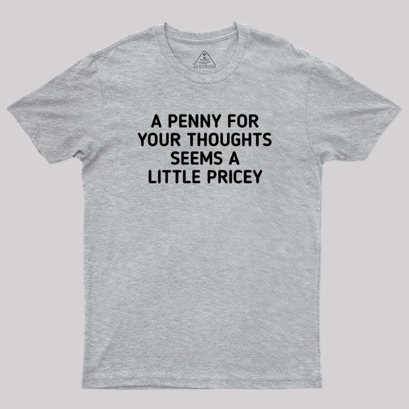 A Penny Funny Quotes Geek T-Shirt