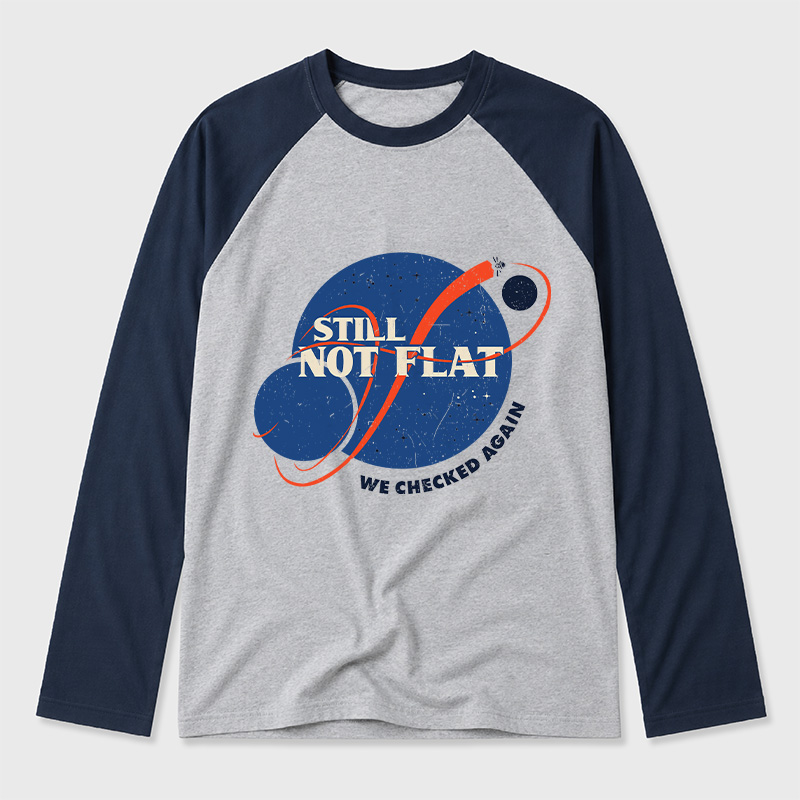 Still Not Flat Geek Retro Raglan T-Shirt Geek Retro Raglan Long-Sleeve Tee