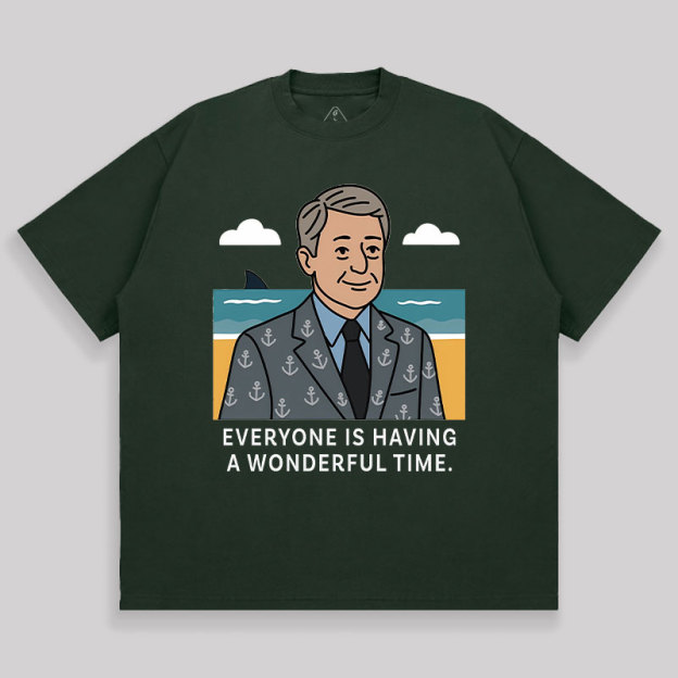 Everyone Is Having A Wonderful Time Unisex Oversized T-shirt