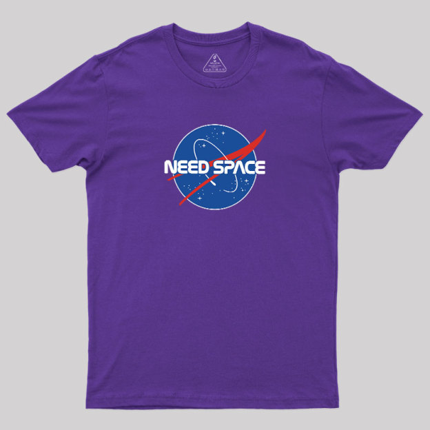 Need Space Geek T-Shirt