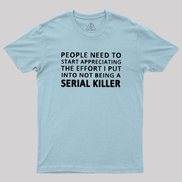 Serial Humor Geek T-Shirt