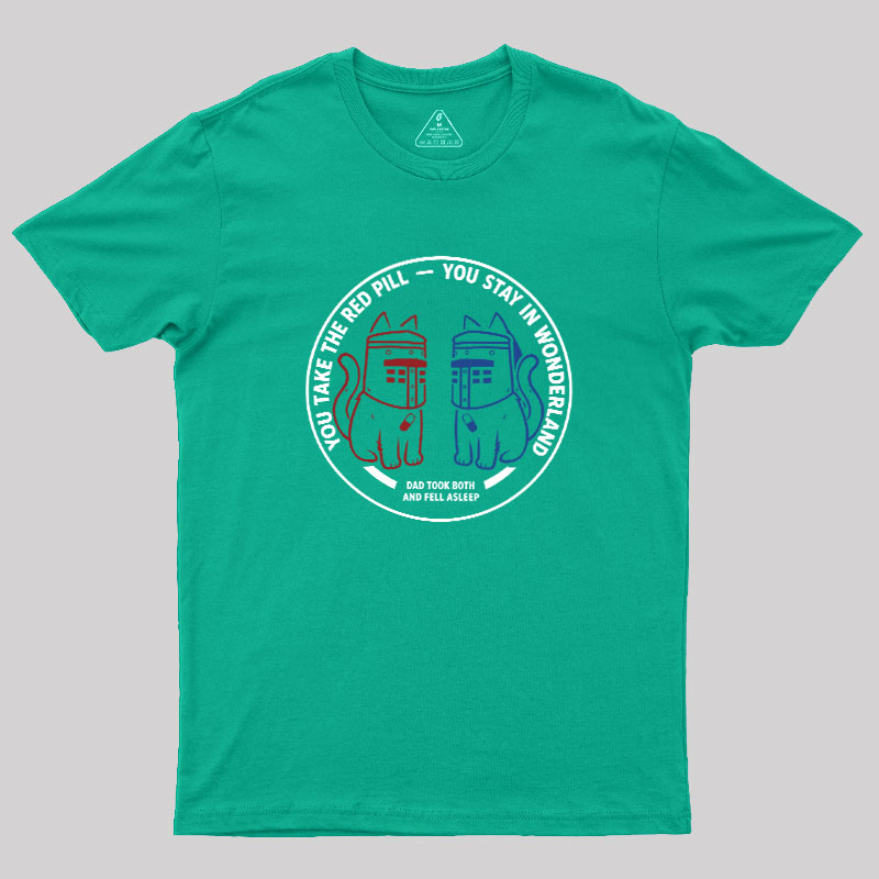 Red Pill Blue Pill Geek T-Shirt