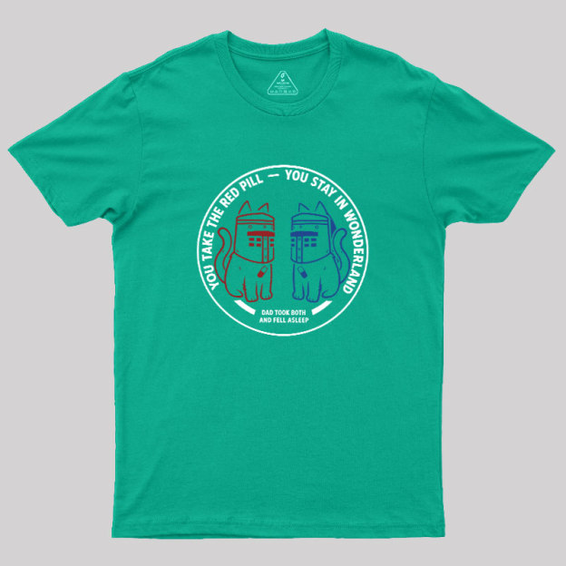 Red Pill Blue Pill Geek T-Shirt